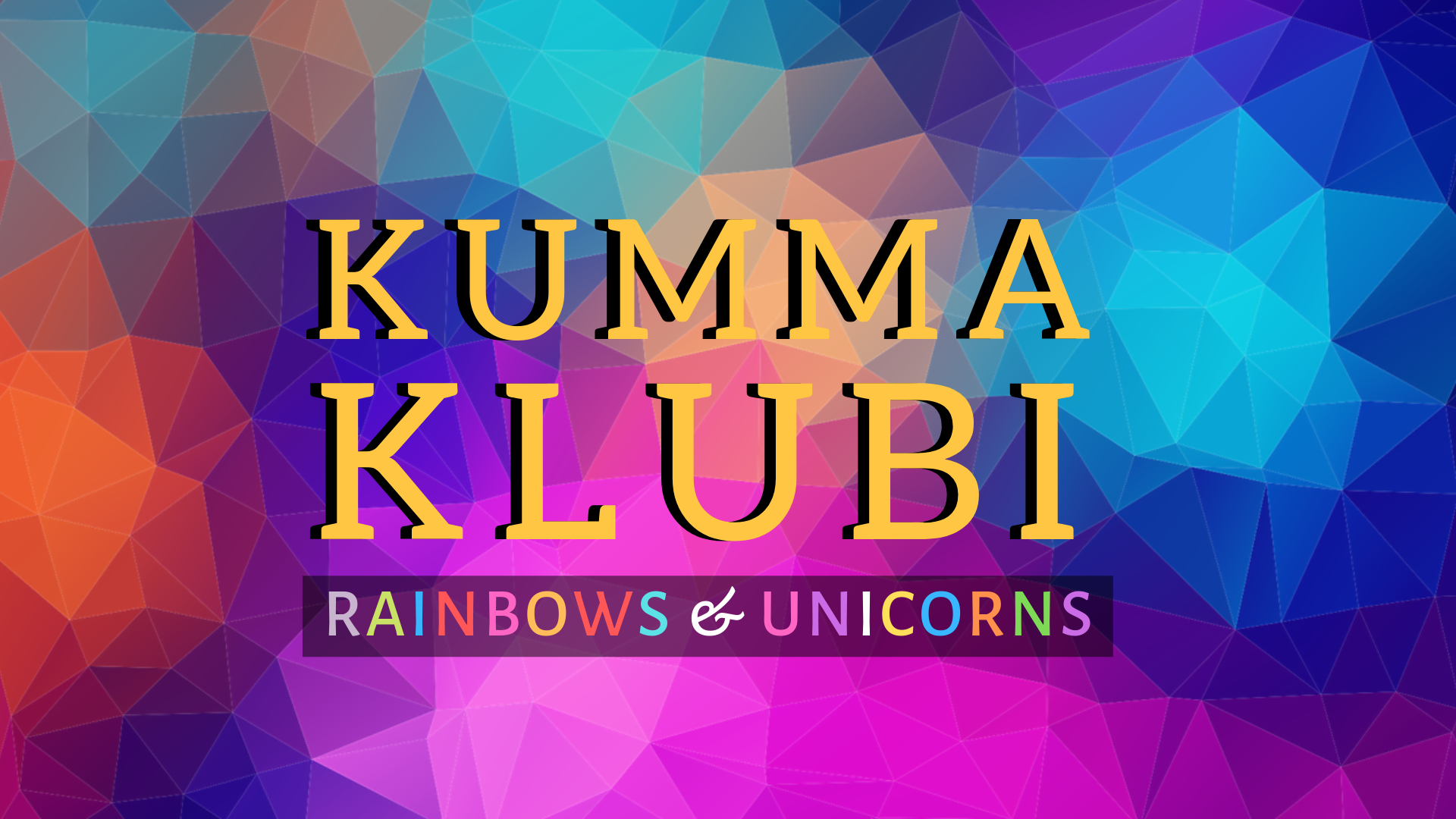Kumma Klubi - Rainbows & Unicorns.