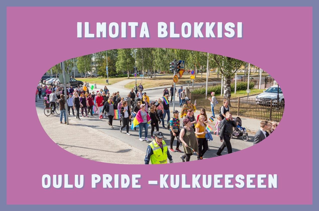 Ilmoita blokkisi Oulu Pride -kulkuueseen