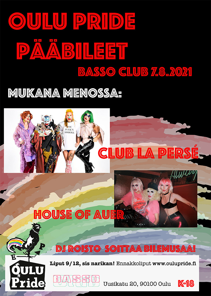 Oulu Pride Pääbileet Basso Club 7.8.2021. Mukana menossa: Club La Persé, House of Auer, DJ Roisto soittaa bilemusaa! Liput 9/12, sis.narikan! K-18