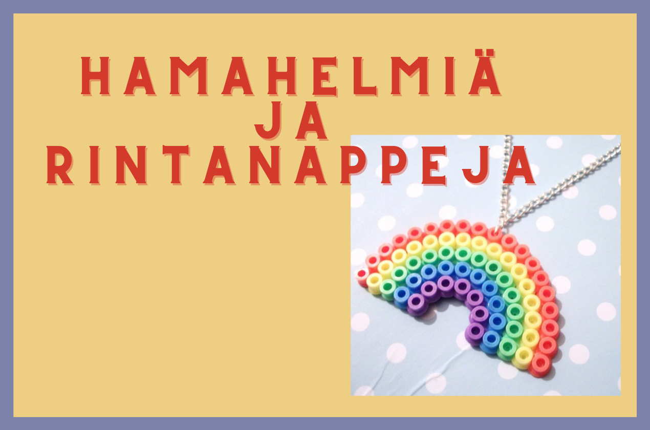 Hamahelmiä ja rintanappeja