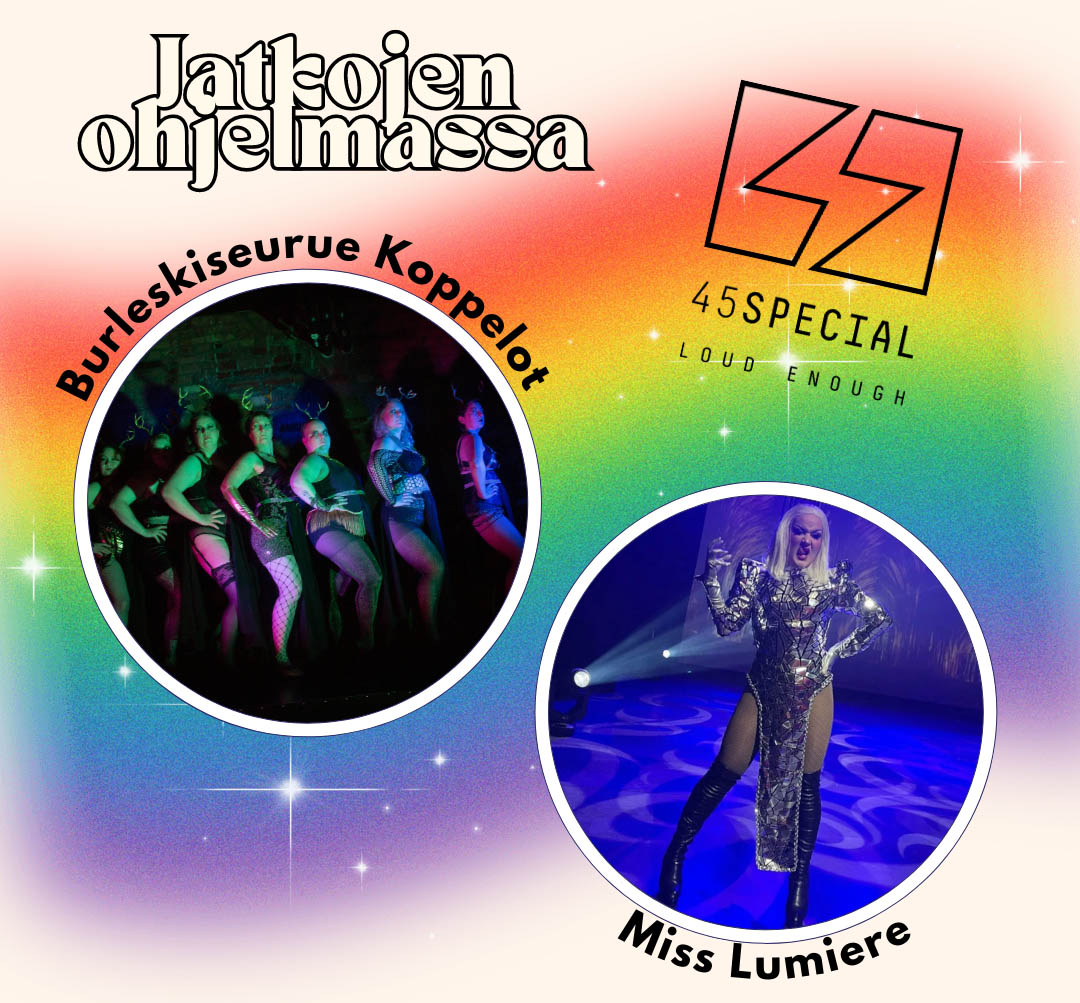 Jatkojen ohjelmassa: Burleskiseurue Koppelot, Miss Lumiere - 45 Special